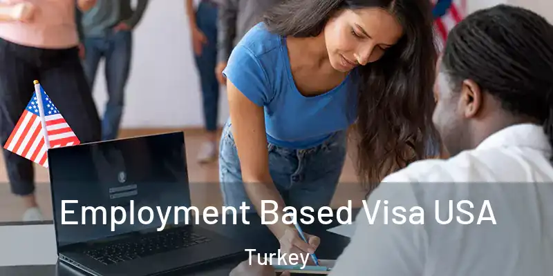  Employment Based Visa USA Turkey