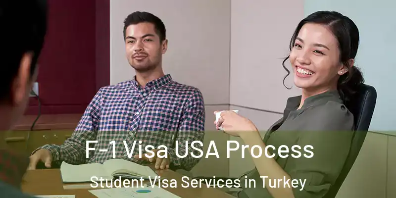  F-1 Visa USA Process Student Visa Services in Turkey