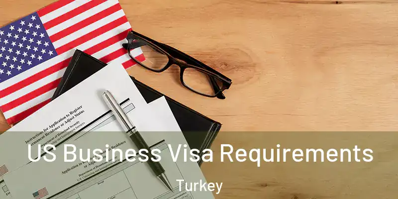  US Business Visa Requirements Turkey