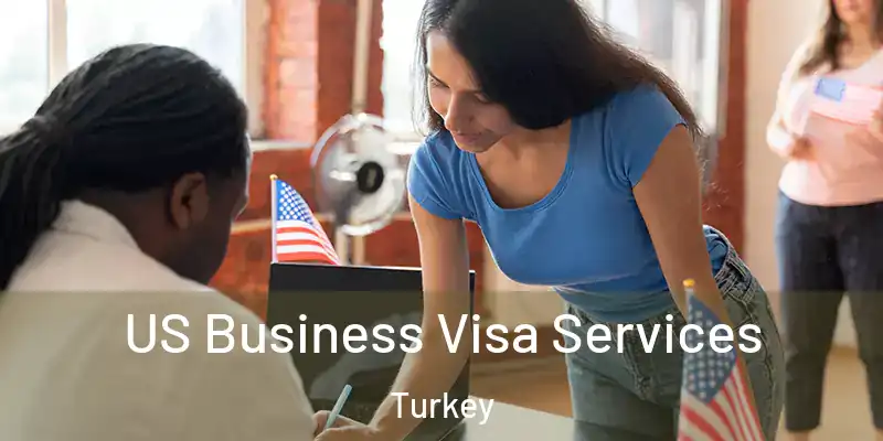  US Business Visa Services Turkey