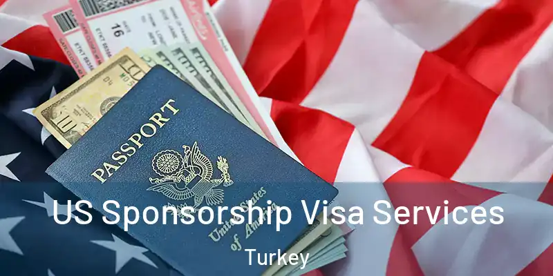  US Sponsorship Visa Services Turkey