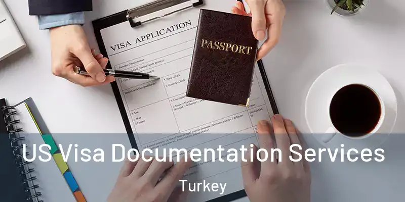  US Visa Documentation Services Turkey