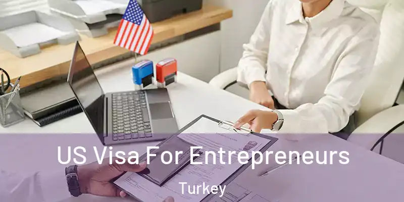  US Visa For Entrepreneurs Turkey