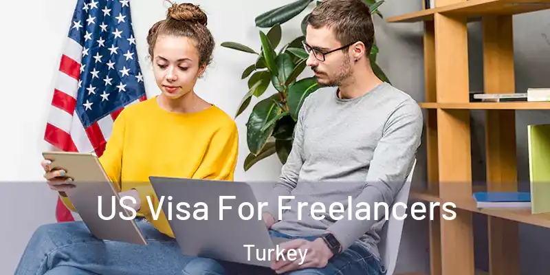  US Visa For Freelancers Turkey