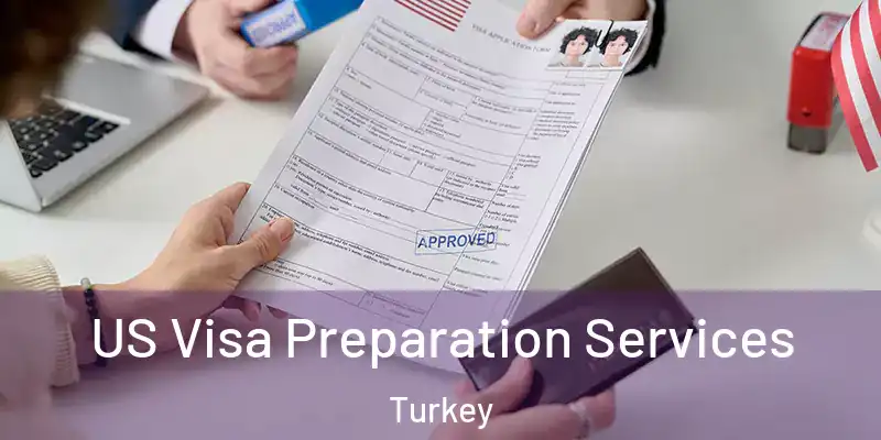  US Visa Preparation Services Turkey