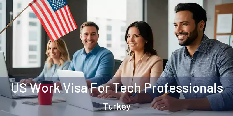  US Work Visa For Tech Professionals Turkey