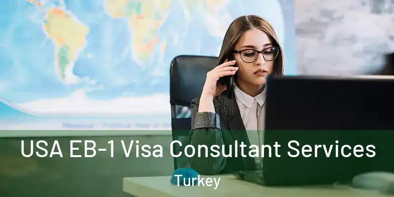  USA EB-1 Visa Consultant Services Turkey