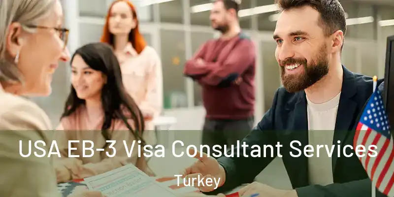  USA EB-3 Visa Consultant Services Turkey
